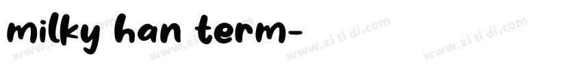 milky han term字体转换